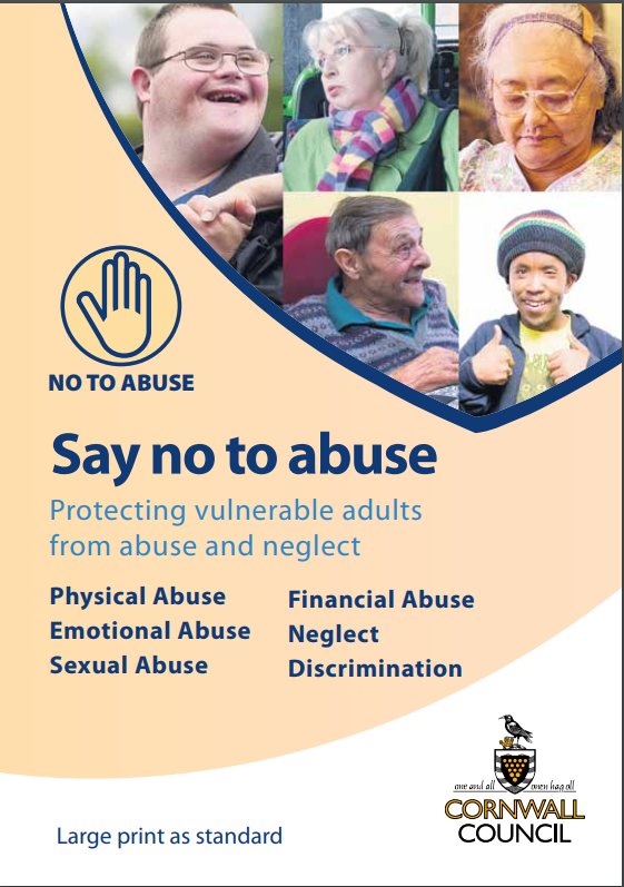 Cover of Say no to abuse leaflet: No to abuse - Say no to abuse - Protecting vulnerable adults from abuse and neglect: Physical Abuse, Emotional Abuse, Sexual Abuse, Financial Abuse, Neglect, Discrimination